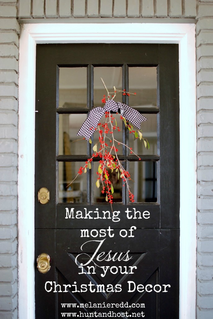 making the most of jesus in christmas decor