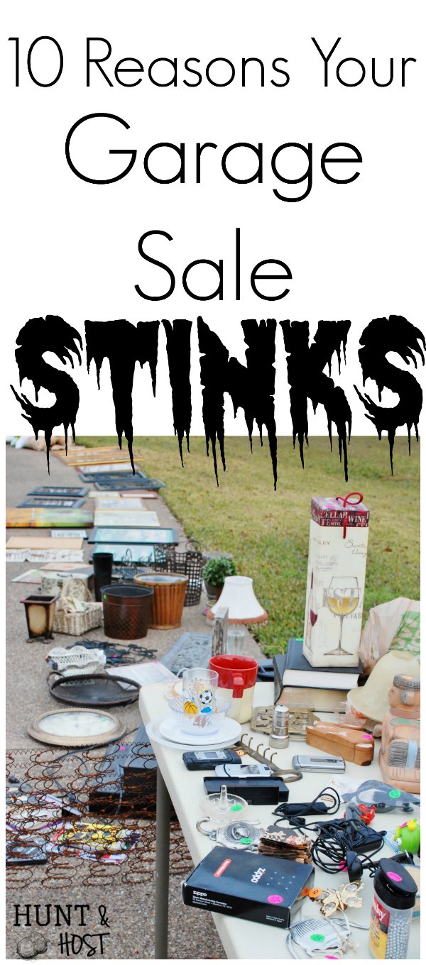 Reasons your garage sale stinks and how to have the best garage sale ever.